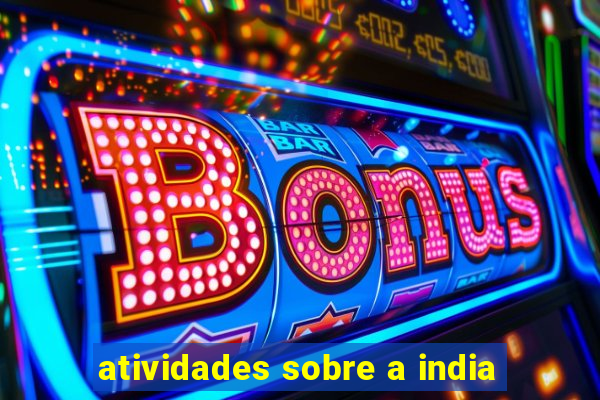 atividades sobre a india